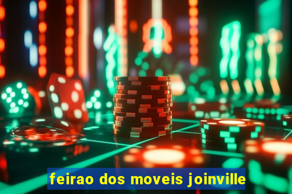 feirao dos moveis joinville